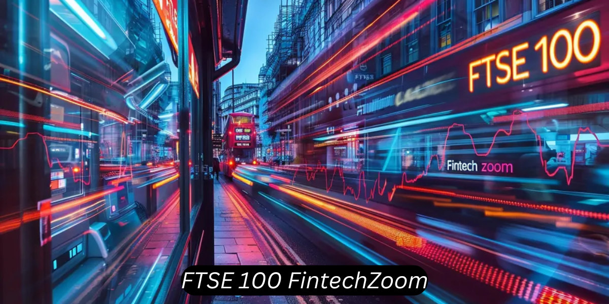 ftse 100 fintechzoom