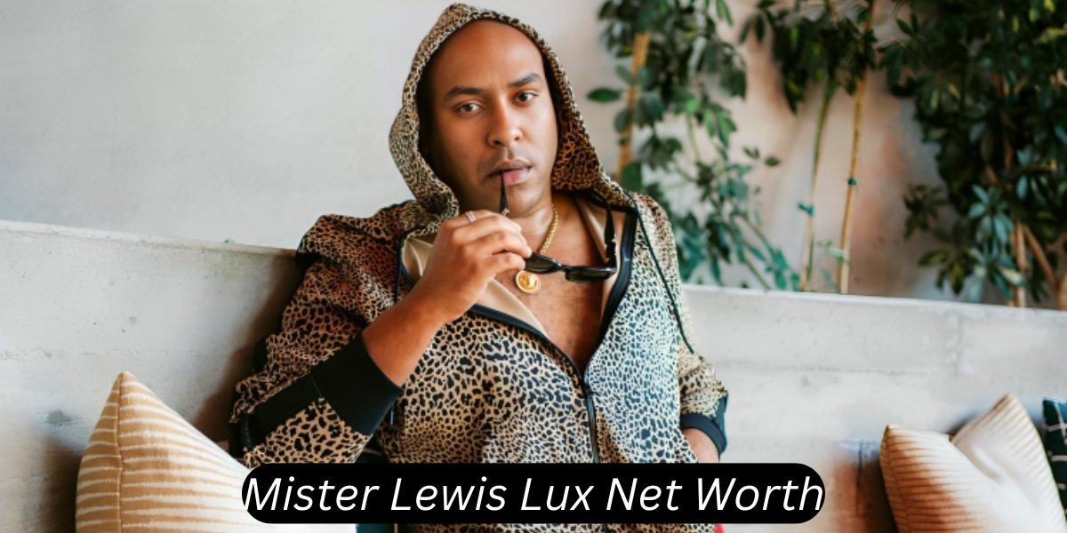 mister lewis lux net worth