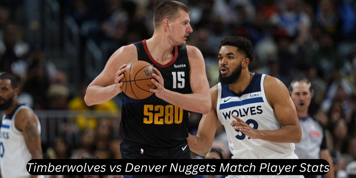 timberwolves vs denver nuggets match player stats