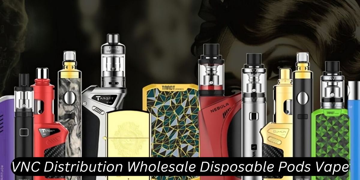 VNC Distribution Wholesale Disposable Pods Vape