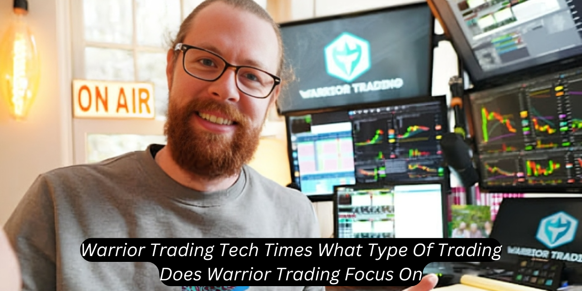 warrior trading tech times what type of trading does warrior trading focus on?