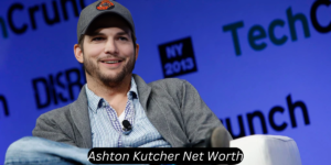 ashton kutcher net worth